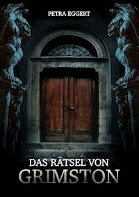 Das Rätsel von Grimston - Petra Eggert - E-Book
