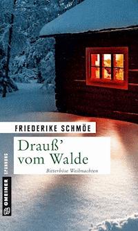 Drauß’ vom Walde - Friederike Schmöe - E-Book