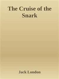 The Cruise of the Snark - Jack  London - E-Book