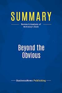 Summary: Beyond the Obvious - BusinessNews Publishing - E-Book