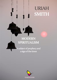 Modern Spiritualism - Uriah Smith - E-Book