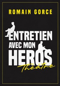 Entretien avec mon héros - Romain Gorce - E-Book
