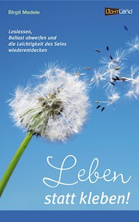 Leben statt kleben - Birgit Medele - E-Book