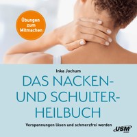 Das Nacken- Und Schulterheilbuch - Inka Jochum - Hörbuch
