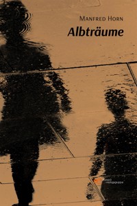 Albträume - Manfred Horn - E-Book