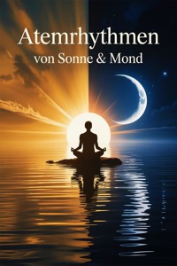 Atemrhythmen von Sonne & Mond - Daniel Forrest - E-Book