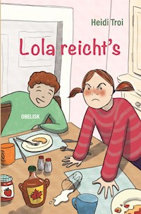 Lola reicht´s! - Heidi Troi - E-Book