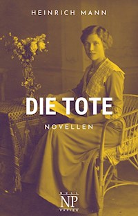 Die Tote - Heinrich Mann - E-Book