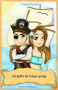 La quête du trésor perdu - Priscilla Turcotte - E-Book