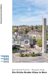 Die Kirche Bruder Klaus in Bern - Bernhard Furrer - E-Book
