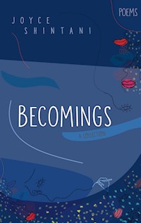 Becomings - Joyce Shintani - E-Book