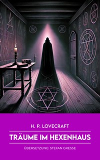 Die Träume im Hexenhaus - H. P. Lovecraft - E-Book