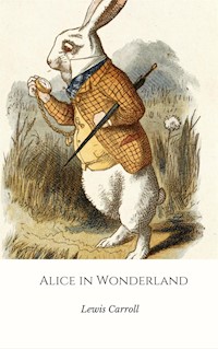 Alice's Adventures In Wonderland - Lewis Carroll - E-Book