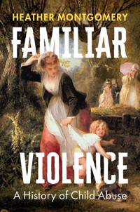 Familiar Violence - Heather Montgomery - E-Book