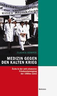 Medizin gegen den Kalten Krieg - Claudia Kemper - E-Book