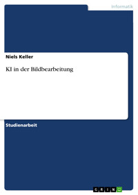 KI in der Bildbearbeitung - Niels Keller - E-Book