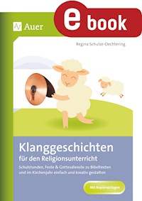 Klanggeschichten für den Religionsunterricht - Regina Schulze-Oechtering - E-Book