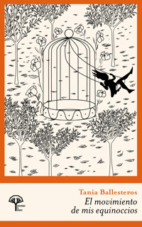 El movimiento de mis equinoccios - Tania Ballesteros - E-Book