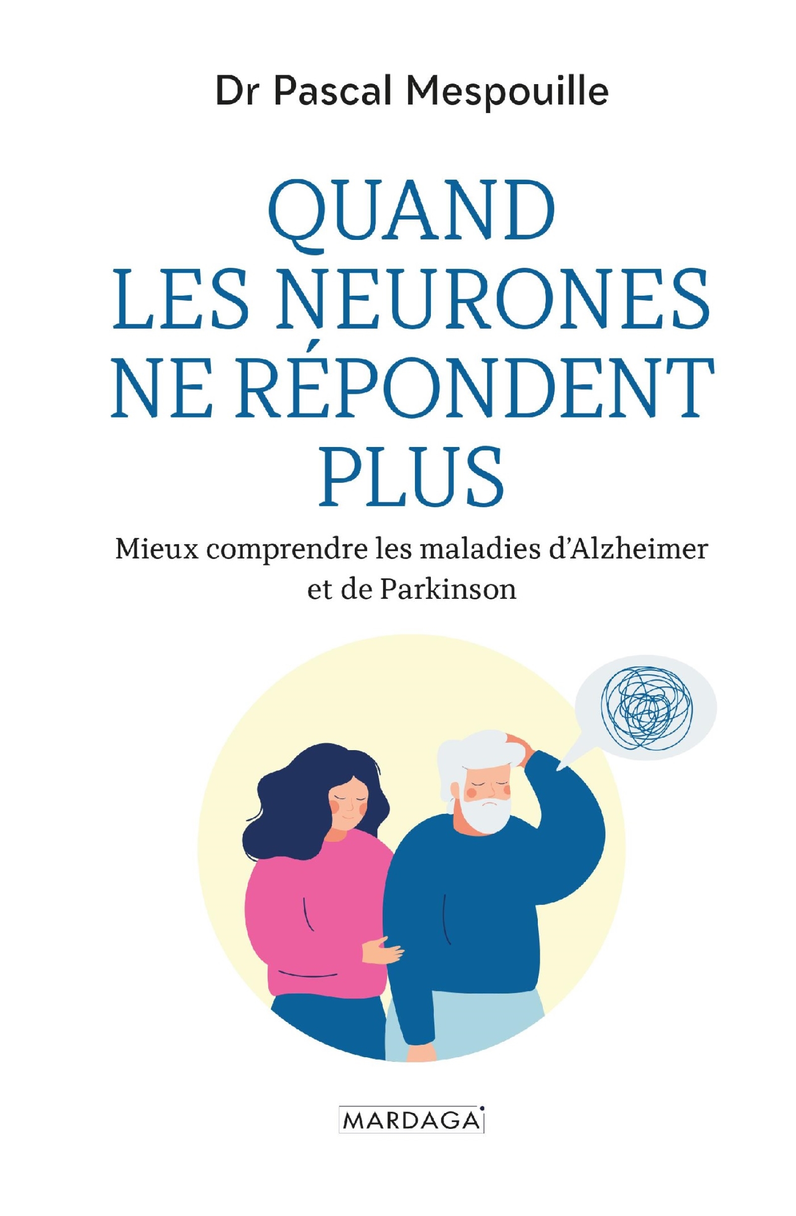 Quand les neurones ne répondent plus - Pascal Mespouille - E-Book