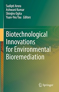 Biotechnological Innovations for Environmental Bioremediation - - E-Book