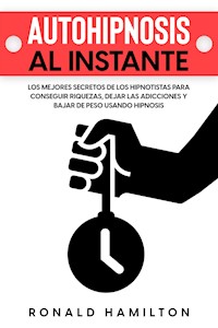 Autohipnosis al Instante - Ronald Hamilton - E-Book