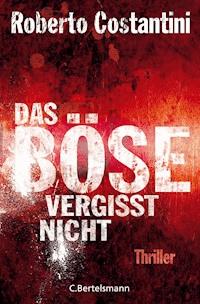 Das Böse vergisst nicht - Roberto Costantini - E-Book