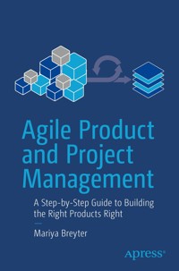 Agile Product and Project Management - Mariya Breyter - E-Book
