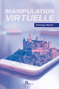 Manipulation virtuelle - Solange Marie - E-Book