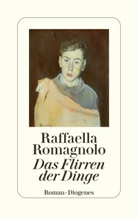Das Flirren der Dinge - Raffaella Romagnolo - E-Book