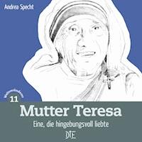 Mutter Teresa - Andrea Specht - E-Book