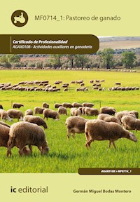 Pastoreo de ganado. AGAX0108 - Germán Miguel Bodas Montero - E-Book