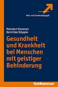 Gesundheit und Krankheit bei Menschen mit geistiger Behinderung - Meindert Haveman - E-Book