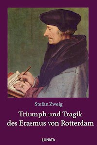 Triumph und Tragik des Erasmus von Rotterdam - Zweig Stefan - E-Book