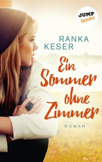 Ein Sommer ohne Zimmer - Ranka Keser - E-Book