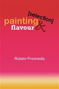 Painting & flavour (Selection) - Rubén Fresneda - E-Book