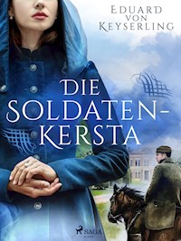 Die Soldaten-Kersta - Eduard Keyserling - E-Book
