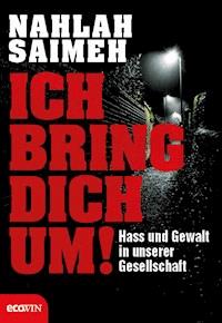 Ich bring dich um! - Nahlah Saimeh - E-Book + Hörbuch