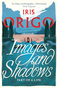 Images and Shadows - Iris Origo - E-Book