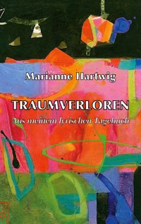 Traumverloren - Marianne Hartwig - E-Book