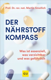Der Nährstoff-Kompass - Prof. Dr. rer. nat. Martin Smollich - E-Book