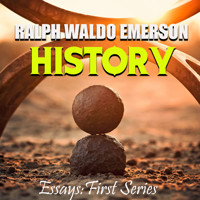 Essays: First Series. History - Ralph Waldo Emerson - Hörbuch