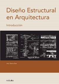 Diseño estructural en arquitectura - DIEZ GLORIA - E-Book