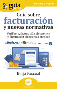 Guíaburros: Guía sobre facturación y nuevas normativas - Borja Pascual - E-Book