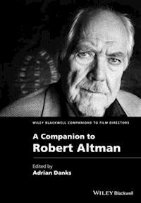 A Companion to Robert Altman - Adrian Danks - E-Book