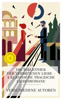 Die Bibliothek der verbotenen Liebe – 4 klassische tragische Liebesromane - Abbé Prévost - E-Book