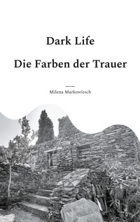 Dark Life - Milena Markowitsch - E-Book