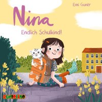 Endlich Schulkind! - Nina, Folge 2 (Ungekürzt) - Emi Gunér - Hörbuch