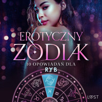 Erotyczny zodiak: 10 opowiadań dla Ryb - Nicole Löv - Hörbuch