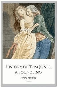 History of Tom Jones, a Foundling - Henry Fielding - E-Book