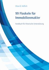 99 Floskeln für Immobilienmakler - Oliver-D. Helfrich - E-Book
